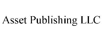 ASSET PUBLISHING LLC