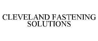 CLEVELAND FASTENING SOLUTIONS