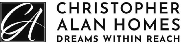 CA CHRISTOPHER ALAN HOMES DREAMS WITHIN REACH