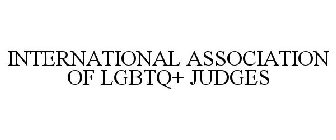 INTERNATIONAL ASSOCIATION OF LGBTQ+ JUDGES