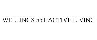 WELLINGS 55+ ACTIVE LIVING