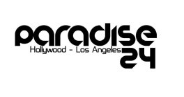 PARADISE 24 HOLLYWOOD - LOS ANGELES