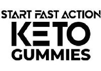 START FAST ACTION KETO GUMMIES