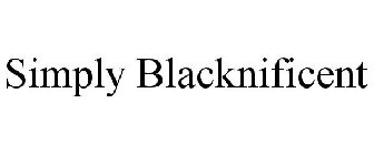 SIMPLY BLACKNIFICENT