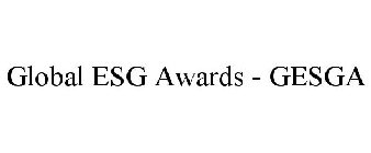 GLOBAL ESG AWARDS - GESGA