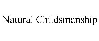 NATURAL CHILDSMANSHIP