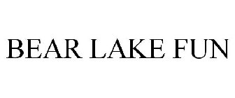BEAR LAKE FUN