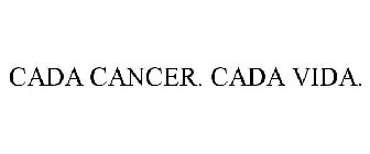 CADA CANCER. CADA VIDA.