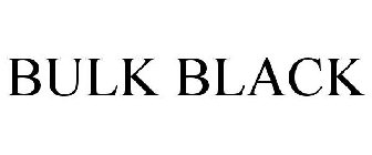 BULK BLACK