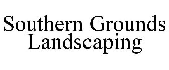 SOUTHERN GROUNDS LANDSCAPING