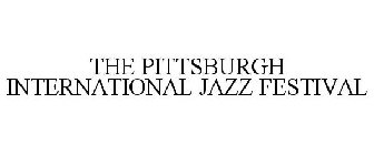 PITTSBURGH INTERNATIONAL JAZZ FESTIVAL