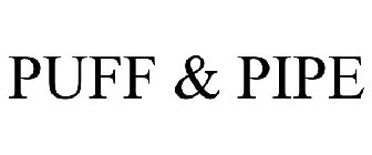 PUFF & PIPE