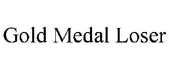 GOLD MEDAL LOSER