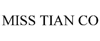 MISS TIAN CO
