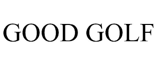 GOOD GOLF