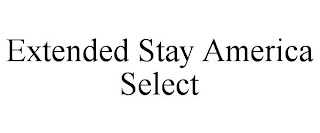EXTENDED STAY AMERICA SELECT