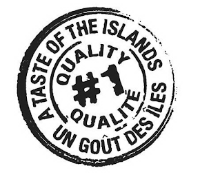 A TASTE OF THE ISLANDS UN GOÛT DES ÎLES QUALITY #1 QUALITÉ