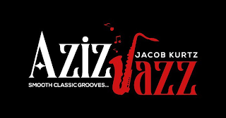 AZIZJAZZ JACOB KURTZ SMOOTH CLASSIC GROOVES...