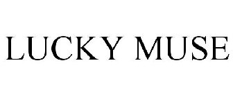 LUCKY MUSE