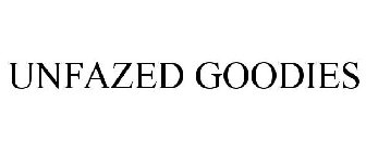 UNFAZED GOODIES