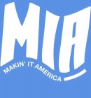 MIA MAKIN' IT AMERICA