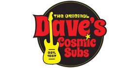 THE ORIGINAL DAVE'S COSMIC SUBS EST. 1997