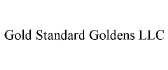 GOLD STANDARD GOLDENS LLC
