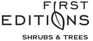 FIRST EDITIONS SHRUBS & TREES