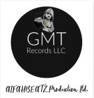 GMT RECORDS LLC ALFAHBEATZ PRODUCTIONS LTD.TD.
