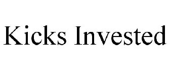 KICKS INVESTED