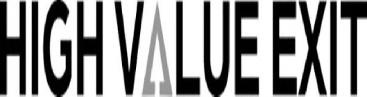 HIGH VALUE EXIT
