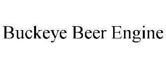 BUCKEYE BEER ENGINE