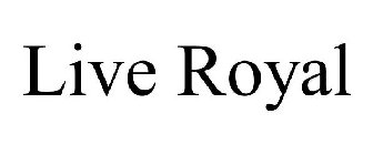 LIVE ROYAL