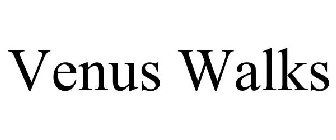 VENUS WALKS