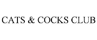 CATS & COCKS CLUB