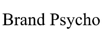 BRAND PSYCHO