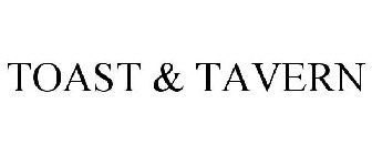 TOAST & TAVERN