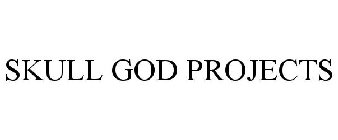 SKULL GOD PROJECTS