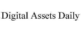 DIGITAL ASSETS DAILY