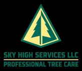 SKY HIGH SERVICES LLC PROFESSIONAL TREE CARECARE