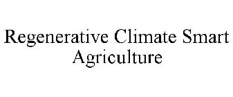 REGENERATIVE CLIMATE SMART AGRICULTURE