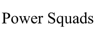 POWER SQUADS