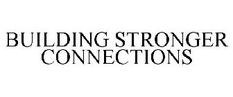BUILDING STRONGER CONNECTIONS