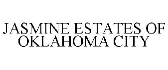 JASMINE ESTATES OF OKLAHOMA CITY