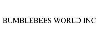 BUMBLE BEES WORLD