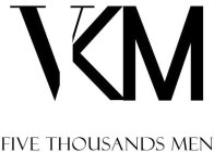 FIVE THOUSAND MEN