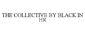 THE COLLECTIVE BY BLACK IN HR