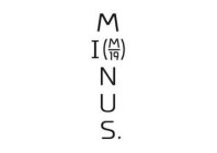 MINUS (M19)
