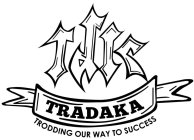 TDK TRADAKA TRODDING OUR WAY TO SUCCESS