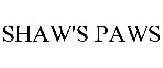 SHAW'S PAWS